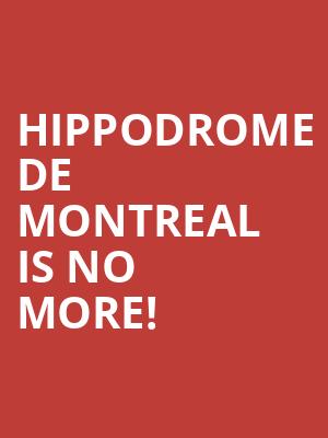 Hippodrome De Montreal is no more